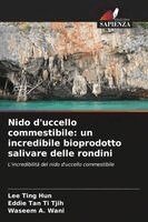 Lee Ting Hun, Eddie Tan Ti Tjih, Waseem A Wani - Nido d'uccello commestibile, Häftad