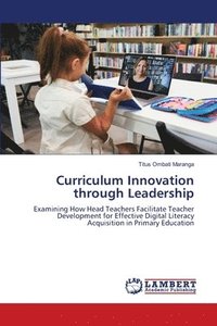 bokomslag Curriculum Innovation through Leadership