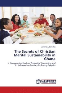 bokomslag Secrets of Christian Marital Sustainability in Ghana