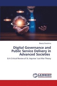 bokomslag Digital Governance and Public Service Delivery in Advanced Societies