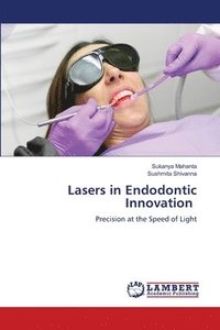 bokomslag Lasers in Endodontic Innovation