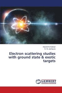 bokomslag Electron scattering studies with ground state & exotic targets