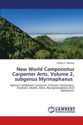 bokomslag New World Camponotus Carpenter Ants, Volume 2, subgenus Myrmaphanus