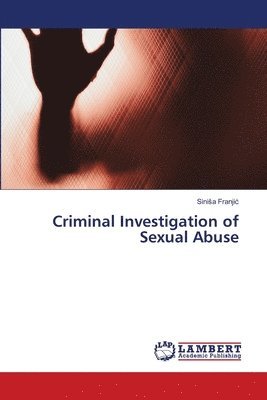 bokomslag Criminal Investigation of Sexual Abuse