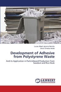 bokomslag Development of Adhesive from Polystyrene Waste