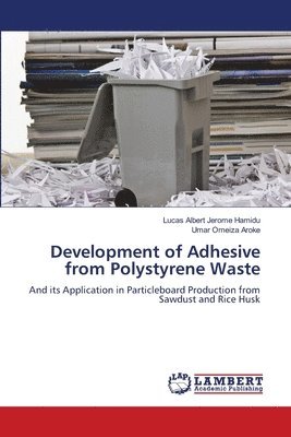 bokomslag Development of Adhesive from Polystyrene Waste