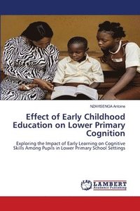 bokomslag Effect of Early Childhood Education on Lower Primary Cognition