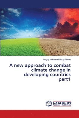 bokomslag A new approach to combat climate change in developing countries part1