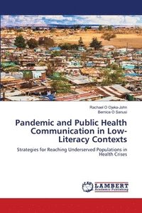 bokomslag Pandemic and Public Health Communication in Low-Literacy Contexts