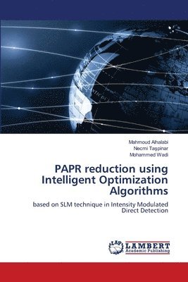 Mahmoud Alhalabi, Necmi Taşpinar, Mohammed Wadi, Necmi Ta&#351;pinar, Necmi Taspinar, Necmi Ta¿pinar - PAPR reduction using Intelligent Optimization Algorithms, Häftad