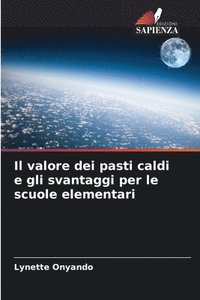 bokomslag Il valore dei pasti caldi e gli svantaggi per le scuole elementari
