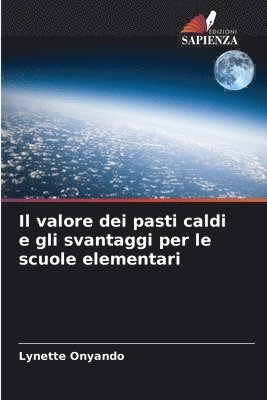 valore dei pasti caldi e gli svantaggi per le scuole elementari