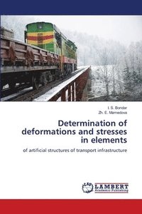 bokomslag Determination of deformations and stresses in elements