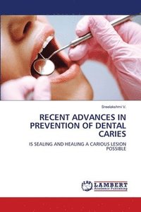 bokomslag Recent Advances in Prevention of Dental Caries