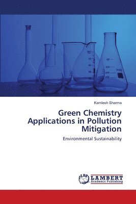 bokomslag Green Chemistry Applications in Pollution Mitigation