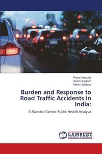 bokomslag Burden and Response to Road Traffic Accidents in India