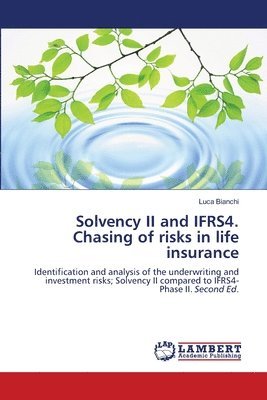 Luca Bianchi - Solvency II and IFRS4. Chasing of risks in life insurance, Häftad
