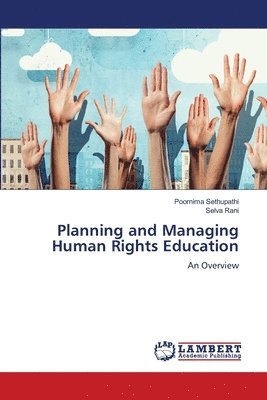 Poornima Sethupathi, Selva Rani - Planning and Managing Human Rights Education, Häftad