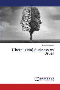 bokomslag (There Is No) Business As Usual