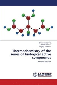 bokomslag Thermochemistry of the series of biological active compounds