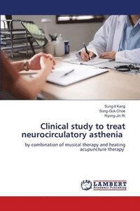 bokomslag Clinical study to treat neurocirculatory asthenia
