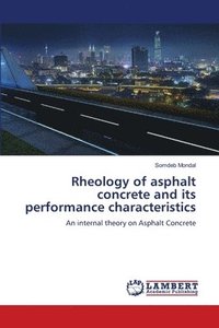bokomslag Rheology of asphalt concrete and its performance characteristics