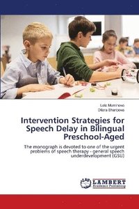 bokomslag Intervention Strategies for Speech Delay in Bilingual Preschool-Aged