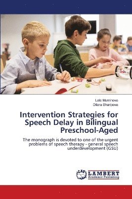 bokomslag Intervention Strategies for Speech Delay in Bilingual Preschool-Aged