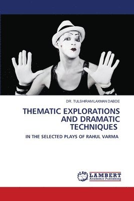 bokomslag Thematic Explorations and Dramatic Techniques