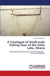 bokomslag Catalogue of Small-scale Fishing Gear of the Volta Lake, Ghana