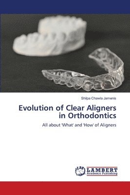 bokomslag Evolution of Clear Aligners in Orthodontics