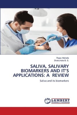 bokomslag Saliva, Salivary Biomarkers and It's Applications