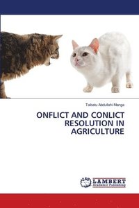 bokomslag Onflict and Conlict Resolution in Agriculture