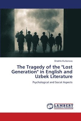 bokomslag Tragedy of the "Lost Generation" in English and Uzbek Literature