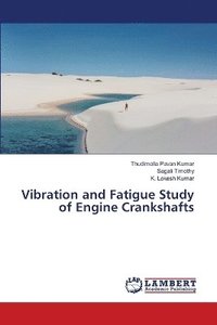 bokomslag Vibration and Fatigue Study of Engine Crankshafts