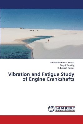 bokomslag Vibration and Fatigue Study of Engine Crankshafts