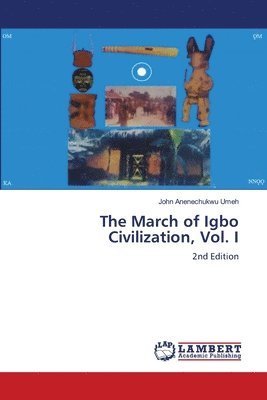 March of Igbo Civilization, Vol. I
