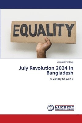 Jannatul Ferdous - July Revolution 2024 in Bangladesh, Häftad