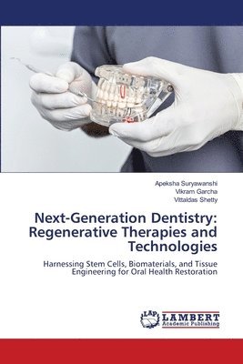 Next-Generation Dentistry