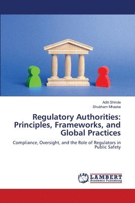 Aditi Shinde, Shubham Mhaske - Regulatory Authorities, Häftad