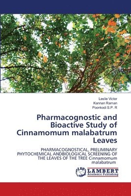 Pharmacognostic and Bioactive Study of Cinnamomum malabatrum Leaves