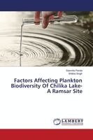 Sasmita Panda, Shikha Singh - Factors Affecting Plankton Biodiversity Of Chilika Lake- A Ramsar Site, Häftad