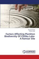 Factors Affecting Plankton Biodiversity Of Chilika Lake- A Ramsar Site