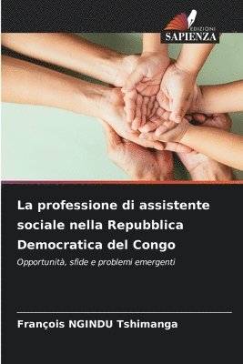 François Ngindu Tshimanga, François NGINDU Tshimanga - professione di assistente sociale nella Repubblica Democratica del Congo, Häftad