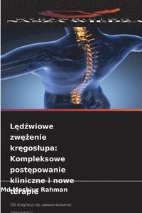bokomslag L?d?wiowe zw??enie kr?goslupa: Kompleksowe post?powanie kliniczne i nowe terapie