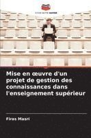 bokomslag Mise en ¿uvre d'un projet de gestion des connaissances dans l'enseignement supérieur