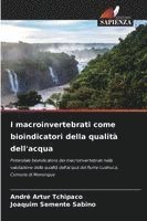 bokomslag I macroinvertebrati come bioindicatori della qualità dell'acqua
