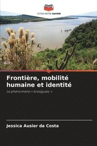bokomslag Frontière, mobilité humaine et identité