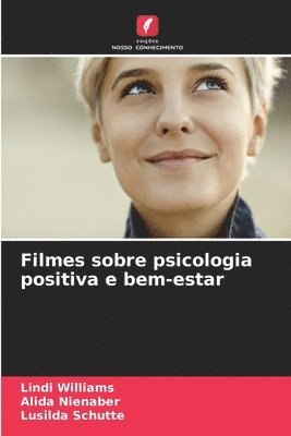 Lindi Williams, Alida Nienaber, Lusilda Schutte - Filmes sobre psicologia positiva e bem-estar, Häftad