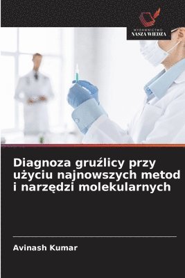 Avinash Kumar - Diagnoza gruźlicy przy użyciu najnowszych metod i narzędzi molekularnych, Häftad
